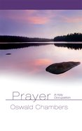 Prayer: A Holy Occupation Hardback