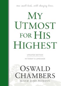 My Utmost For His Highest My Utmost For His Highest