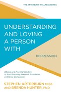 Understanding and Loving a Person With Depression Paperback