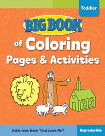 Big Book of Coloring Pages and Activities For Toddlers (Reproducible) Big Book of Coloring Pages and Activities For Toddlers (Reproducible)