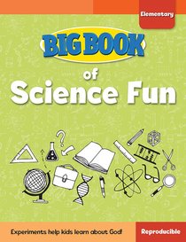 Big Book of Science Fun For Elementary Kids (Reproducible) Big Book of Science Fun For Elementary Kids (Reproducible)