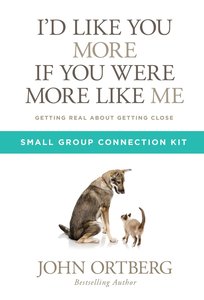 Id Like You More If You Were More Like Me (Small Group Connection Kit) Id Like You More If You Were More Like Me (Small Group Connection Kit)