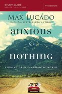 Anxious For Nothing Study Guide eBook