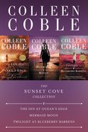Sunset Cove Collection, The: The Inn At Ocean's Edge, Mermaid Moon, Twilight At Blueberry Barrens (A Sunset Cove Novel Series) eBook