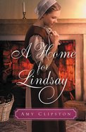 A Home For Lindsay (#01 in An Amish Sweethearts Novella Series) eBook