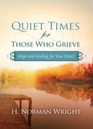 Quiet Times For Those Who Grieve eBook
