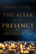 The Altar of His Presence eBook