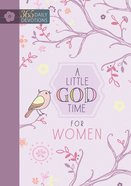 A Little God Time For Women: One Year Devotional eBook