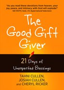 The Good Gift Giver: 21 Days of Unexpected Blessings eBook