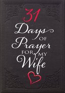 31 Days of Prayer For My Wife eBook