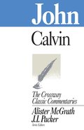 John (Crossway Classic Commentaries Series) eBook
