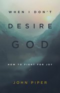 When I Don't Desire God eBook