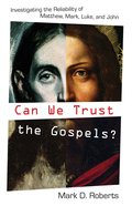 Can We Trust the Gospels? eBook