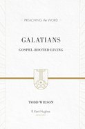 Galatians - Gospel-Rooted Living (Preaching The Word Series) eBook
