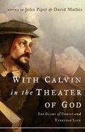 With Calvin in the Theater of God eBook