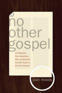 No Other Gospel: 31 Reasons From Galatians Why Justification By Faith Alone is the Only Gospel eBook