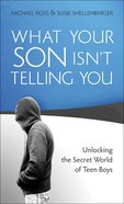 What Your Son Isn't Telling You eBook