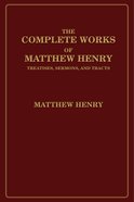 The Complete Works of Matthew Henry eBook