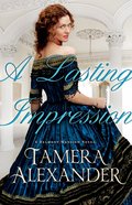 A Lasting Impression (#01 in Belmont Mansion Series) eBook