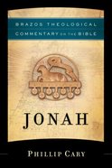 Jonah (Brazos Theological Commentary On The Bible Series) eBook