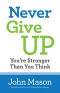 Never Give Up--You're Stronger Than You Think eBook