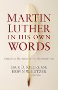Martin Luther in His Own Words eBook