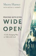 Praying With Eyes Wide Open eBook