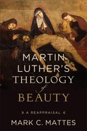 Martin Luther's Theology of Beauty eBook