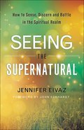Seeing the Supernatural eBook