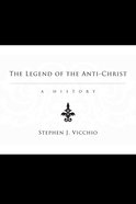The Legend of the Anti-Christ eBook