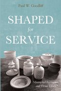 Shaped For Service eBook
