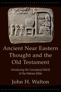 Ancient Near Eastern Thought and the Old Testament eBook