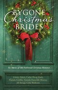 Bygone Christmas Brides (6 In 1 Fiction Series) eBook