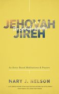 Jehovah-Jireh: The God Who Provides eBook