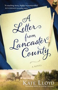 A Letter From Lancaster County (#01 in Lancaster Discoveries Series) A Letter From Lancaster County (#01 in Lancaster Discoveries Series)