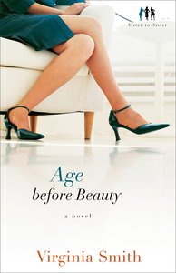 Age Before Beauty (#02 in Sister-to-sister Series) Age Before Beauty (#02 in Sister-to-sister Series)