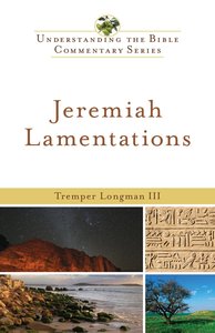 Jeremiah, Lamentations (Understanding The Bible Commentary Series) Jeremiah, Lamentations (Understanding The Bible Commentary Series)