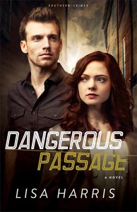 Dangerous Passage (#01 in Southern Crimes Series) Dangerous Passage (#01 in Southern Crimes Series)