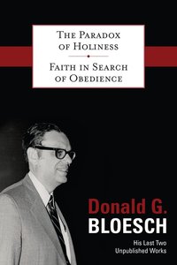 The Paradox of Holiness With Faith in Search of Obedience The Paradox of Holiness With Faith in Search of Obedience