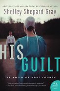 His Guilt: The Amish of Hart County Hardback