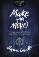 Make Your Move : Finding Unshakable Confidence Despite Your Fears and Failures (Study Guide) (Inscribed Collection) Paperback