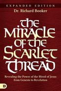 The Miracle of the Scarlet Thread (Expanded Edition) Paperback