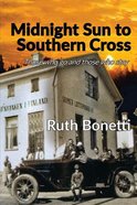 Midnight Sun to Southern Cross: Those Who Go, Those Who Stay (#02 in Midnight Sun To Southern Cross Series) Paperback
