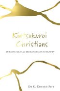 Kintsukuroi Christians Paperback