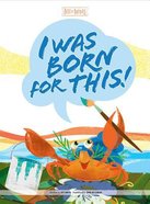 I Was Born For This! (Best Of Buddies Series) Hardback