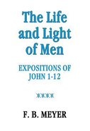 The Life and Light of Men: John 1-12 Paperback