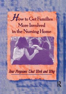 How to Get Families More Involved in the Nursing Home How to Get Families More Involved in the Nursing Home