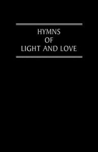 Hymns of Light and Love - Words Only (Hymn Book) Hymns of Light and Love - Words Only (Hymn Book)