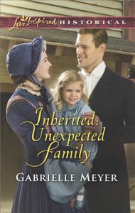 Inherited - Unexpected Family (Little Falls Legacy) (Love Inspired Series Historical) Inherited - Unexpected Family (Little Falls Legacy) (Love Inspired Series Historical)