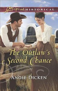 The Outlaws Second Chance (Love Inspired Series Historical) The Outlaws Second Chance (Love Inspired Series Historical)